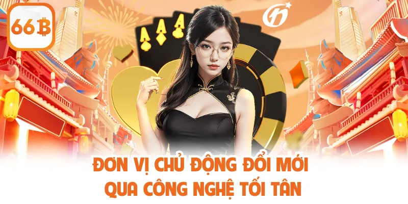 Đơn vị chủ động đổi mới qua công nghệ tối tân